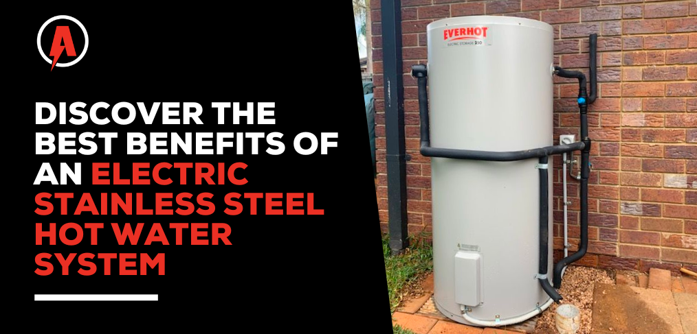 Discover the best benefits of an electric stainless steel hot water system Discover the benefits of an electric stainless stell hot water system