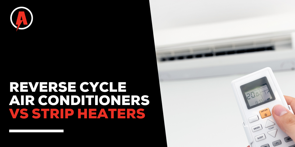 Reverse Cycle Air Conditioners Vs Strip Heaters Reverse cycle air conditioners vs strip heaters