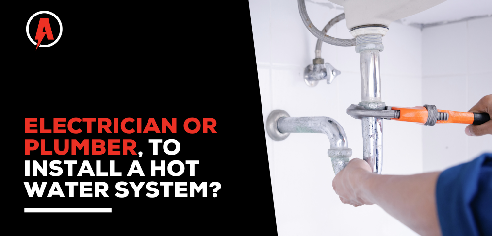 Electrician or plumber to install a hot water system?
