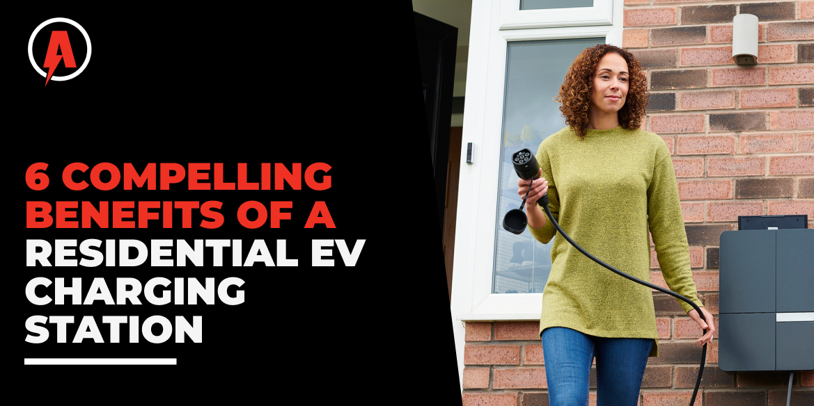 6 COMPELLING BENEFITS OF A RESIDENTIAL EV CHARGING STATION EV charging station
